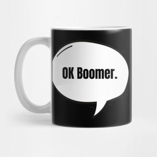 OK Boomer Text-Based Speech Bubble Mug
